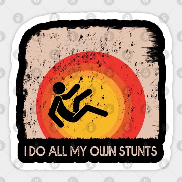 I Do My Own Stunts Recovery Quotes Sticker by MasliankaStepan